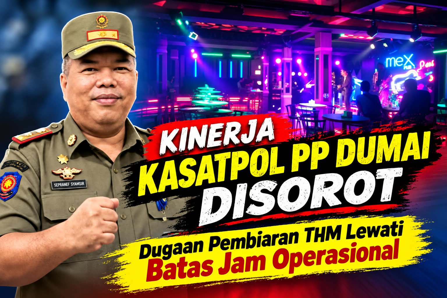 Kasatpol PP Dumai Didesak Tunjukkan "Taring", Dugaan Pelanggaran THM Terus Mengemuka