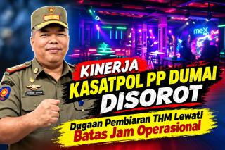 Kasatpol PP Dumai Didesak Tunjukkan "Taring", Dugaan Pelanggaran THM Terus Mengemuka